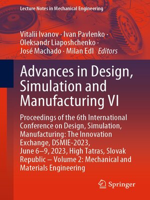 cover image of Advances in Design, Simulation and Manufacturing VI